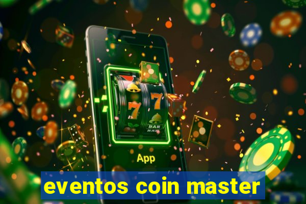 eventos coin master